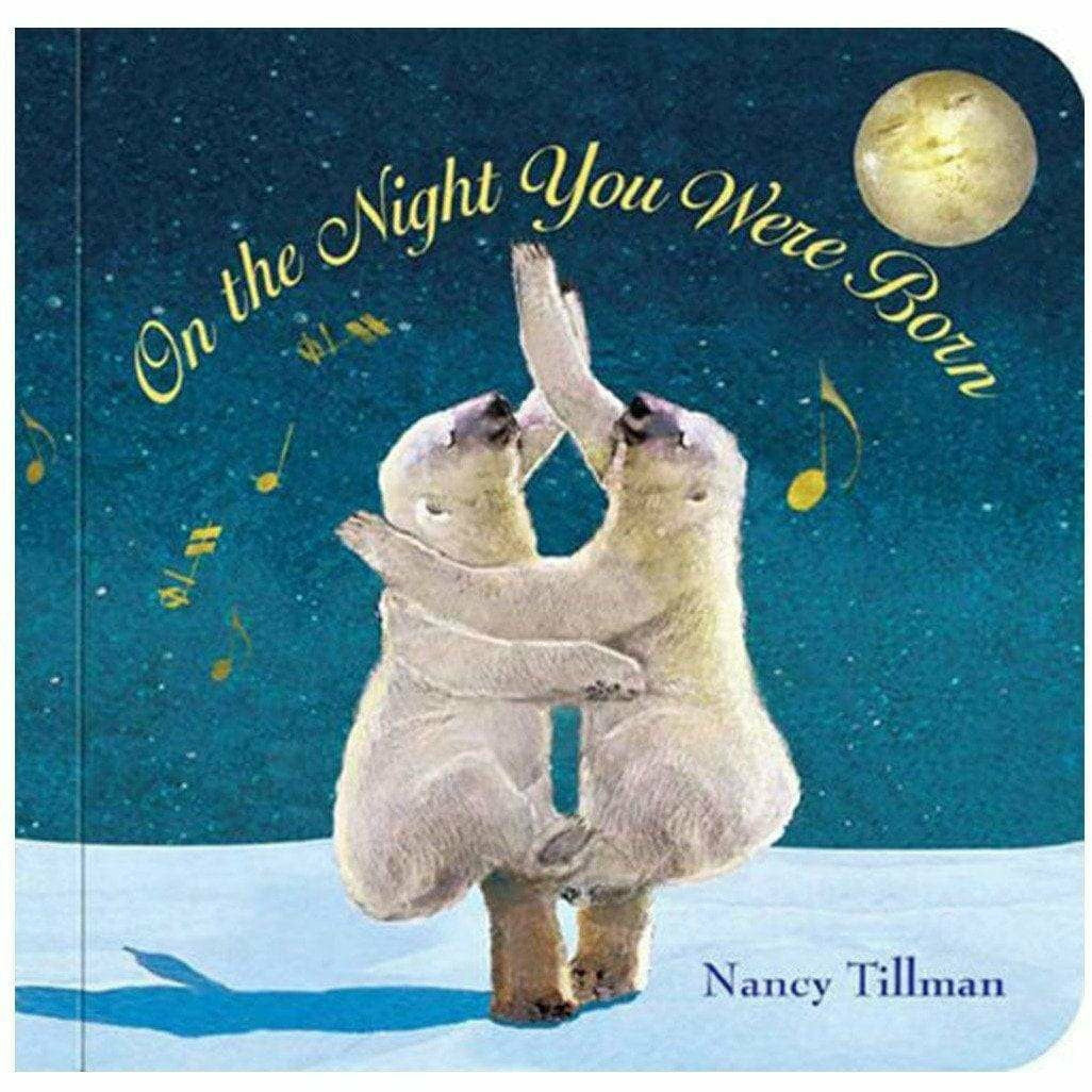 On The Night You Were Born Board Book