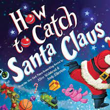 How To Catch Santa Claus (Hard Cover)