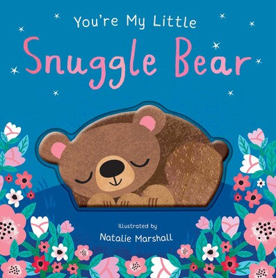 You’re My Little Snuggle Bear