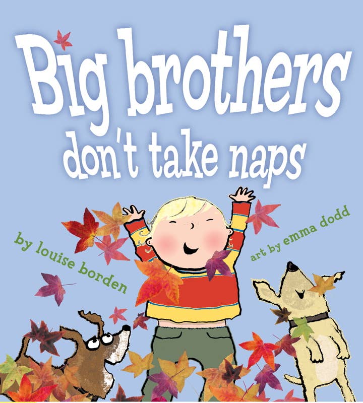 Big Brothers Don’t Take Naps
