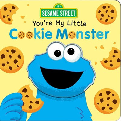Sesame Street: You’re My Little Cookie Monster
