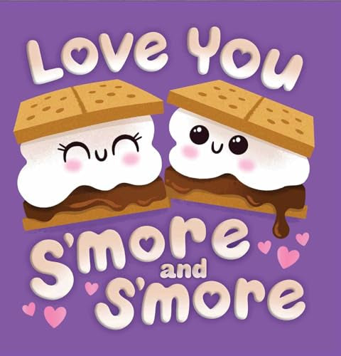 Love You S’More and S’More