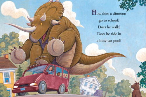 How Do Dinosaurs Go To School?