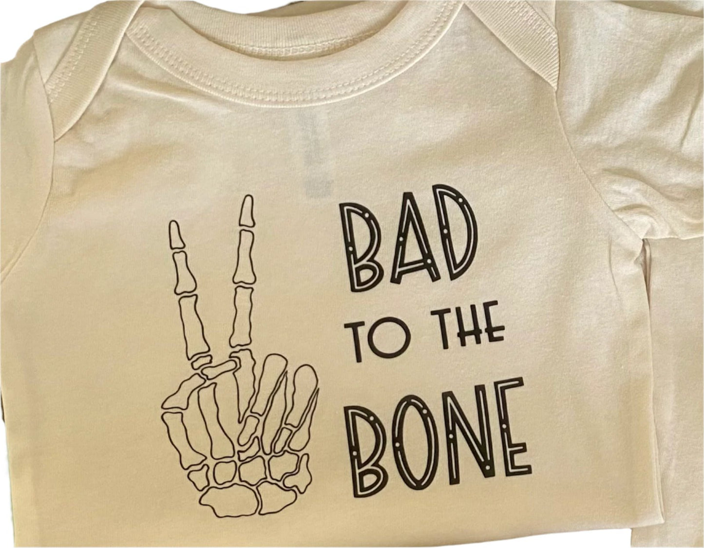 Bad To The Bone Tee or Onesie